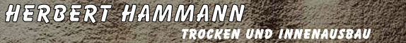Herbert Hamman: Trocken und Innenausbau im Saarland: Saarbrcken, St. Ingbert, Niederwrzbach, Blieskastel